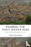 Wickham, Chris (Professor of Medieval History - Framing the Early Middle Ages