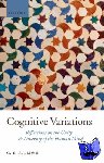 Lloyd, Geoffrey (Professor of Ancient Philosophy and Science, University of Cambridge) - Cognitive Variations - Reflections on the Unity and Diversity of the Human Mind