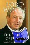 Lord Woolf (, Former Lord Chief Justice, current Visiting Professor and Council Chairman at University College) - The Pursuit of Justice