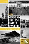 Webb, Paul (Professor of Politics, Bale, Tim (Professor of Politics - The Modern British Party System