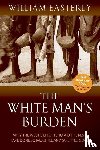 Easterly, William (Professor of Economics - The White Man's Burden