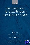  - The Criminal Justice System and Health Care