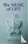 Noble, Denis (Emeritus Professor of Cardiovascular Physiology at the University of Oxford) - The Music of Life