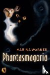 Warner, Marina (Writer and Critic; Professor of Literature - Phantasmagoria