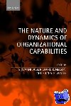  - The Nature and Dynamics of Organizational Capabilities