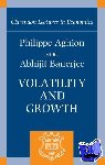 Aghion, Philippe (Robert C. Waggoner Professor of Economics, Harvard University), Banerjee, Abhijit (Ford Foundation International Professor of Economics and Director Poverty Action Lab, MIT) - Volatility and Growth