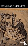 Threlfall-Holmes, Miranda - Monks and Markets