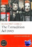 Knowles, Julian B., QC (, Barrister, Matrix Chambers) - Blackstone's Guide to the Extradition Act 2003