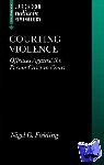 Fielding, Nigel (, Professor of Sociology, University of Surrey) - Courting Violence - Offences Against the Person Cases in Court