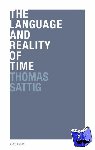 Sattig, Thomas (Tulane University, New Orleans) - The Language and Reality of Time