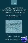 Meissner, Torsten (University Lecturer in Classics (Philology and Linguistics), and Fellow of Pembroke College, Cambridge) - S-Stem Nouns and Adjectives in Greek and Proto-Indo-European - A Diachronic Study in Word Formation