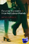 Garibaldi, Pietro (Professor of Economics, University of Turin) - Personnel Economics in Imperfect Labour Markets