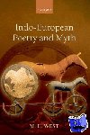 West, The late M. L. (Emeritus Fellow, All Souls College, Oxford) - Indo-European Poetry and Myth