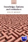 Kogut, Bruce (, Sanford C. Bernstein & Co. Professor of Leadership and Ethics, Columbia Business School) - Knowledge, Options, and Institutions