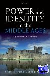  - Power and Identity in the Middle Ages - Essays in Memory of Rees Davies