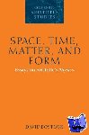 Bostock, David (, University of Oxford) - Space, Time, Matter, and Form - Essays on Aristotle's Physics
