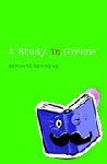 Bergonzi, Bernard (Emeritus Professor of English, University of Warwick) - A Study in Greene - Graham Greene and the Art of the Novel