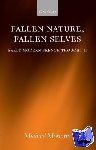 Moriarty, Michael (Centenary Professor of French Literature and Thought, Queen Mary, University of London) - Fallen Nature, Fallen Selves - Early Modern French Thought II