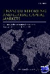 Camfferman, Kees (Professor of Financial Accounting, Vrije Universiteit Amsterdam), Zeff, Stephen A. (Herbert S. Autrey Professor of Accounting, Rice University) - Financial Reporting and Global Capital Markets - A History of the International Accounting Standards Committee, 1973-2000