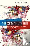 Davis, Daniel - Compatibility Gene: How Our Bodies Fight Disease, Attract Others, and Define Our Selves