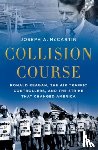 McCartin, Joseph A. (Associate Professor of History - Collision Course