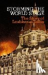 Tankel, Stephen - Storming the World Stage: The Story of Lashkar-E-Taiba