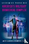 Parasidis, Efthimios (Chief Justice Thomas J. Moyer Professor for the Administration of Justice and Rule of Law - America's Military Biomedical Complex
