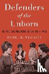 Williams, Daniel K. (Associate Professor of History - Defenders of the Unborn