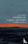 Symonds, Craig L. (Ernest J. King Professor of Maritime History, Ernest J. King Professor of Maritime History, U.S. Naval War College) - American Naval History: A Very Short Introduction