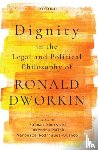  - Dignity in the Legal and Political Philosophy of Ronald Dworkin