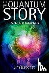 Baggott, Jim (Freelance science writer) - The Quantum Story