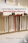 Fricker, Miranda (Birkbeck College - Epistemic Injustice