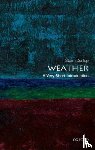 Dunlop, Storm (Freelance Writer) - Weather: A Very Short Introduction