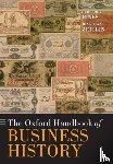 Jones, Geoffrey (Isidor Straus Professor of Business History, Zeitlin, Jonathan (Professor of Public Policy and Governance - The Oxford Handbook of Business History