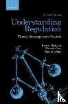 Baldwin, Robert (Professor of Law, Cave, Martin (, Lodge, Martin (Reader in Political Science and Public Policy - Understanding Regulation