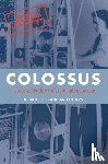 Copeland, B. Jack (Professor of Philosophy at the University of Canterbury in New Zealand - Colossus