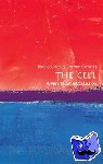 Allen, Terence (Honorary Professor of Structural Cell Biology, Faculty of Medical and Human Sciences, University of Manchester), Cowling, Graham (University of Manchester and The Paterson Institute for Cancer Research) - The Cell: A Very Short Introduction - A Very Short Introduction