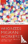  - Who Needs Migrant Workers?