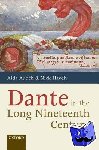 - Dante in the Long Nineteenth Century - Nationality, Identity, and Appropriation
