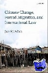 McAdam, Jane (Associate Professor, Faculty of Law, University of New South Wales, Australia) - Climate Change, Forced Migration, and International Law
