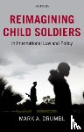 Drumbl, Mark A. (Class of 1975 Alumni Professor of Law; Director - Reimagining Child Soldiers in International Law and Policy