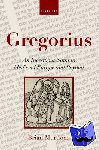 Murdoch, Brian (Emeritus Professor of German, University of Stirling) - Gregorius - An Incestuous Saint in Medieval Europe and Beyond