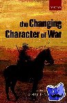  - The Changing Character of War