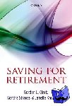 Clark, Gordon L. (, Halford Mackinder Professor of Geography, University of Oxford, United Kingdom, and Sir Louis Matheson Distinguished Visiting Professor, Monash University, Australia) - Saving for Retirement - Intention, Context, and Behavior