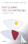 Lemma, Alessandra (Unit Director, Target, Mary (Professor of Psychoanalysis, Fonagy, Peter (Freud Memorial Professor - Brief Dynamic Interpersonal Therapy