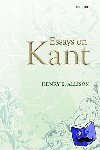 Allison, Henry E. (University of California, San Diego, and Boston University (Emeritus)) - Essays on Kant