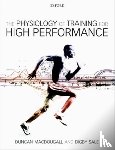 MacDougall, Duncan (Professor Emeritus at McMaster University, Sale, Digby (Professor Emeritus at McMaster University - The Physiology of Training for High Performance