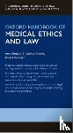 Smajdor, Anna (Associate Professor of Practical Philosophy, Herring, Jonathan (Professor of Law; DM Wolfe-Clarendon Fellow in Law, Wheeler, Robert (Consultant Paediatric & Neonatal Surgeon Director - Oxford Handbook of Medical Ethics and Law