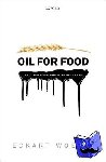 Woertz, Eckart (Senior Research Fellow Associate at the Barcelona Centre for International Affairs (CIDOB)) - Oil for Food - The Global Food Crisis and the Middle East