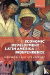 Bertola, Luis (, Ocampo, Jose Antonio ( - The Economic Development of Latin America since Independence
